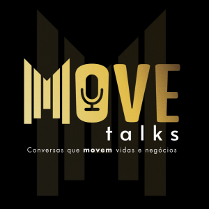 Move Talks - Podcast de Negócios